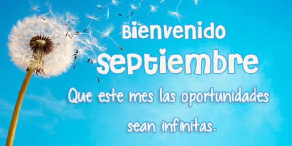 frases para septiembre bienvenido 2022 y cumpleanos